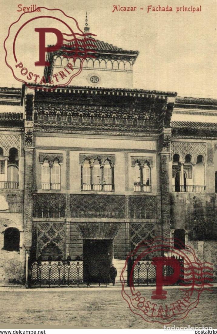 Postales: SEVILLA ALCAZAR FACHADA PRINCIPAL ANDALUC&Iacute;A ESPA&Ntilde;A ESPAGNE