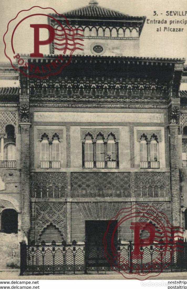 Postcards: SEVILLA- ALC&Aacute;ZAR, ENTRADA PRINCIPAL. SEVILLA ANDALUCIA ESPA&Ntilde;A ESPAGNE