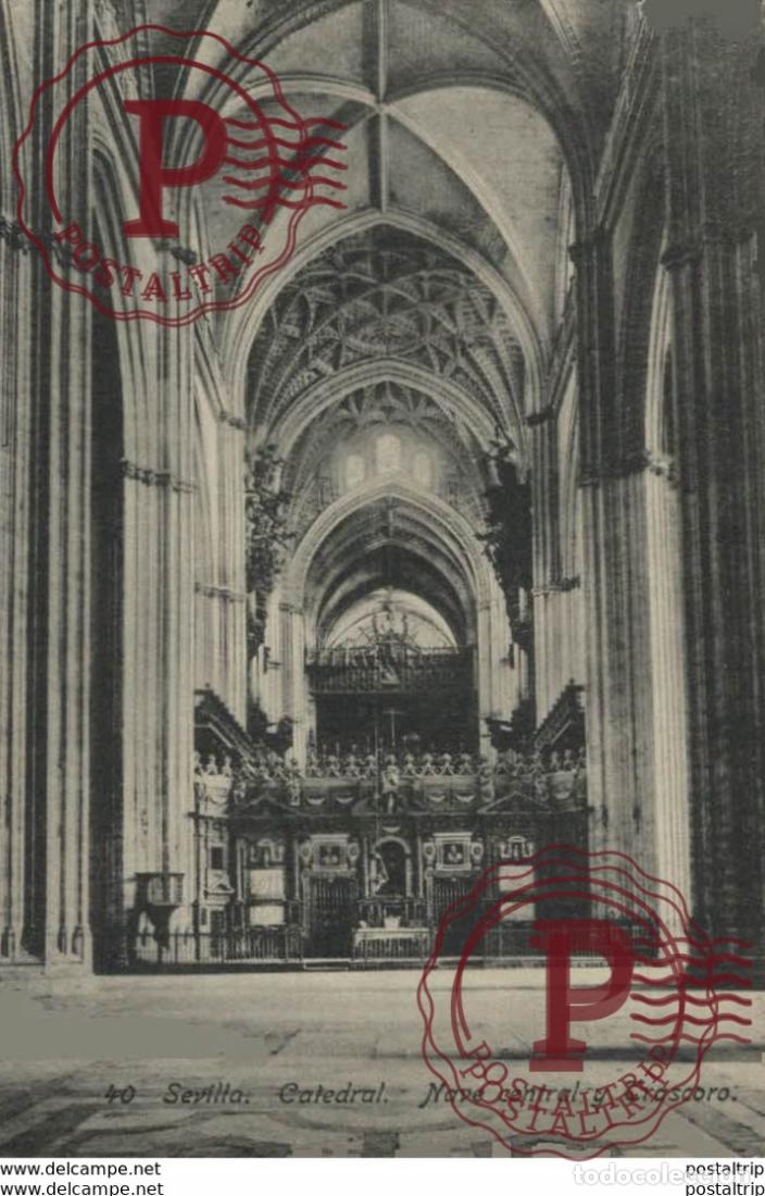 Postales: SEVILLA- CATEDRAL, NAVE CENTRAL Y TRASCORO. SEVILLA ANDALUCIA ESPA&Ntilde;A ESPAGNE