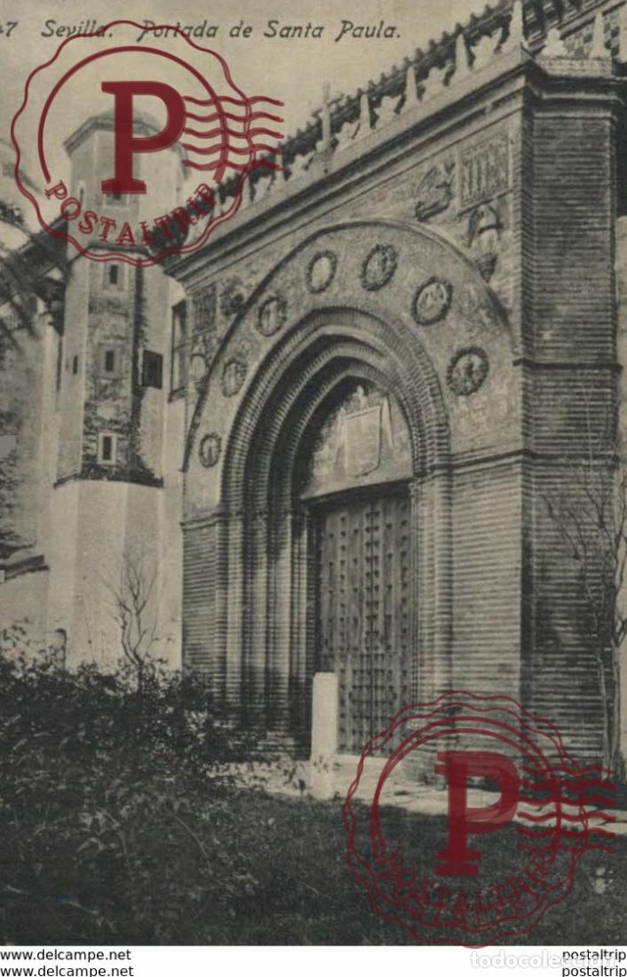 Postales: SEVILLA- PORTADA DE SANTA PAULA. SEVILLA ANDALUCIA ESPA&Ntilde;A ESPAGNE