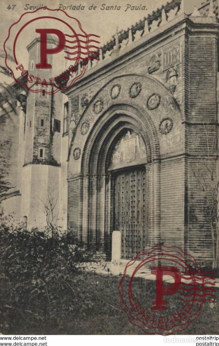 Postales: SEVILLA- PORTADA DE SANTA PAULA. SEVILLA ANDALUCIA ESPA&Ntilde;A ESPAGNE