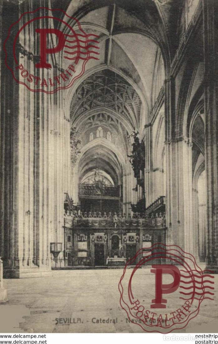Postales: SEVILLA- CATEDRAL, NAVE CENTRAL. SEVILLA ANDALUCIA ESPA&Ntilde;A ESPAGNE