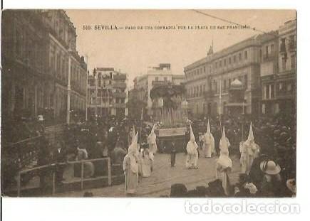 Postales: ANTIGUA POSTAL 510 SEVILLA PASO DE UNA COFRADIA POR LA PLAZA DE SAN FRANCISCO EDITOR MANUEL BERREIRO