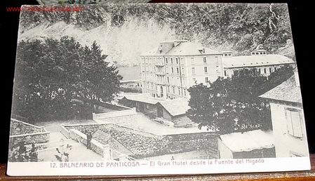 Postales: ANTIGUA POSTAL DEL BALNEARIO DE PANTICOSA (HUESCA) - EL GRAN HOTEL DESDE LA FUENTE DEL HIGADO - ARRI