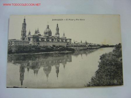 Postales: ZARAGOZA EL PILAR Y EL RIO EBRO - Foto 1
