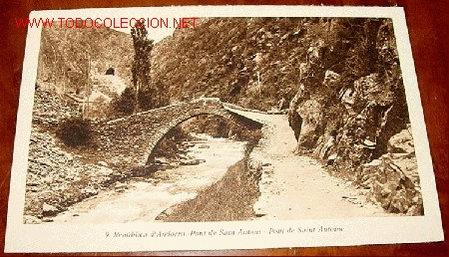 Postales: ANTIGUA POSTAL ORIGINAL DE LA REPUBLICA DE ANDORRA - PONT DE SANT ANTONI