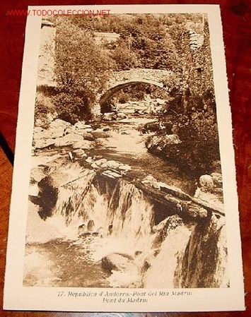 Postales: ANTIGUA POSTAL ORIGINAL DE LA REPUBLICA DE ANDORRA - PONT DEL RIU MADRIU