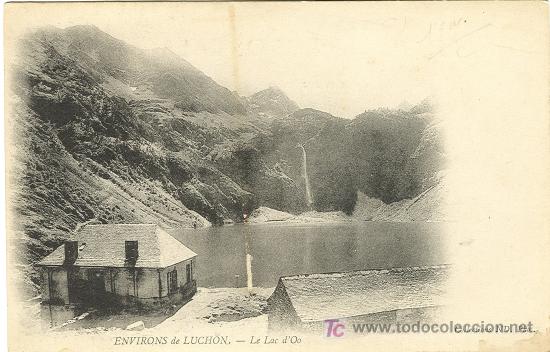 Postales: BENASQUE-LUCHON. EL LAGO DE &Ocirc;O.