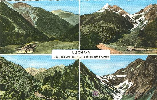 Postales: BENASQUE-LUCHON. EXCURSION AL HOSPICE DE FRANCE.