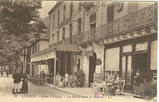 Postales: BENASQUE-LUCHON. LES H&Ocirc;TELS CAV&Eacute; ET CENTRAL.