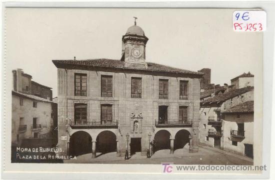 Postales: (PS-1253)POSTAL DE MORA DE RUBIELOS-PLAZA DE LA REPUBLICA