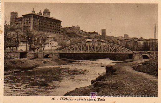 Postales: TERUEL -  PUENTE SOBRE EL TURIA - Foto 1