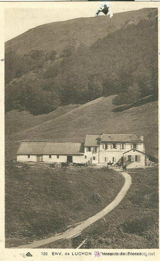 Postales: BENASQUE-LUCHON. EL HOSPICE DE FRANCE.