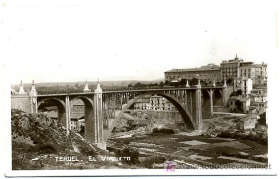 Postales: TERUEL, EL VIADUCTO,         P19817 - Foto 1