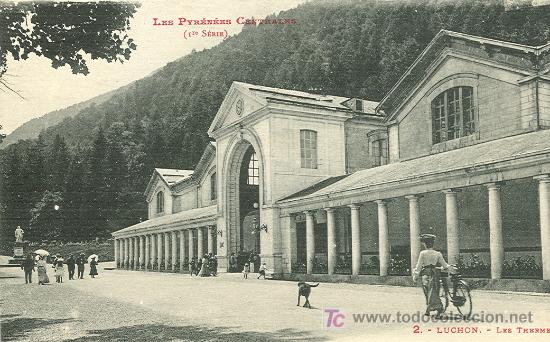 Postales: BENASQUE-LUCHON. LAS TERMAS.