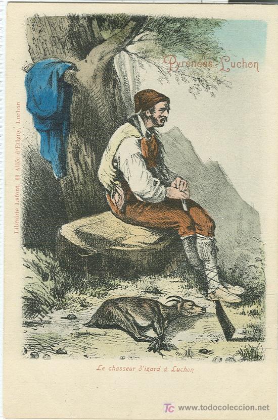 Postales: BENASQUE-LUCHON. PIRINEOS. UN CAZADOR DE SARRIOS. HACIA 1900.