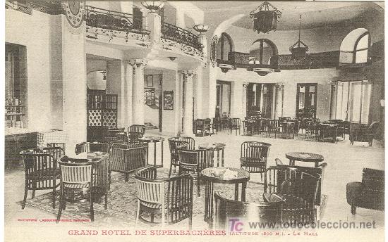 Postales: BENASQUE-LUCHON. SUPERBAGN&Egrave;RES. EL HALL DEL GRAN HOTEL.