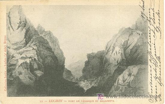 Postales: BENASQUE-LUCHON. EL PUERTO DE VENASQUE Y LA MALADETTA. A&Ntilde;O 1.902.