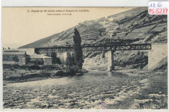 Postales: (PS-5219)JACA A LA ESTACION INT.DE CANFRANC-PUENTE DE 40 METROS SOBRE EL ARAGON EN CASTELLOS