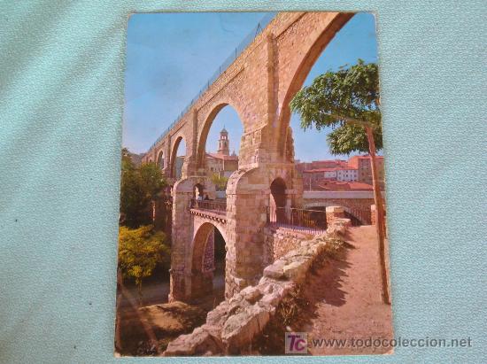 Postales: **POSTAL,---TERUEL, ARCOS DEL ACUEDUCTO (A&Ntilde;OS 60)---**&iexcl;&iexcl;PARA TU COLECCION!!
