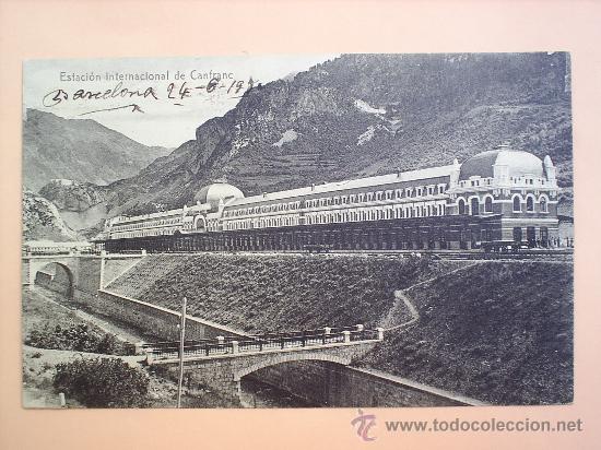 Postcards: ESTACION DE TREN- INTERNACIONAL DE CANFRANC -CIRCULADA 1930---HUESCA -