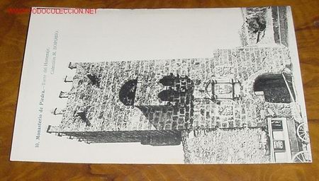Postcards: ANTIGUA POSTAL  DEL MONASTERIO DE PIEDRA - TORRE DEL HOMENAJE + COLECCION M. BOROBIO - J. LACOSTE -