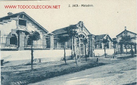 Postales: JACA (HUESCA). EL MATADERO. - Foto 1