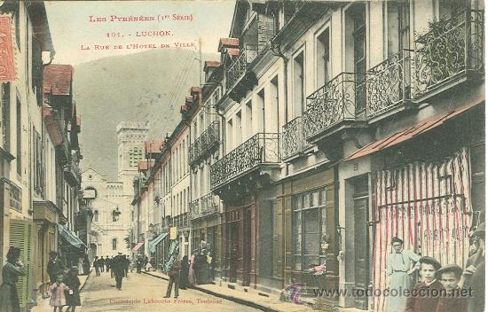 Postales: BENASQUE-LUCHON. RUE DE L'HOTEL DE VILLE.