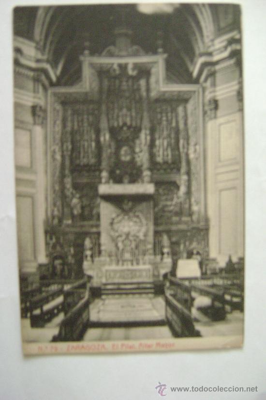 Postales: ZARAGOZA.EL PILAR .ALTAR MAYOR - Foto 1