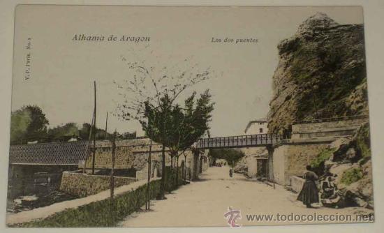 Cartes Postales: ANTIGUA POSTAL COLOREADA DE ALHAMA DE ARAGON - LOS DOS PUENTES -  ED. V.P. PARIS - NO CIRCULADA.