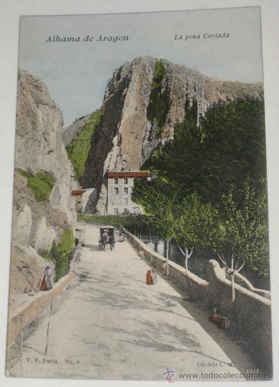 Postcards: ANTIGUA POSTAL COLOREADA DE ALHAMA DE ARAGON - LA PENA CORTADA -  ED. V.P. PARIS - NO CIRCULADA.