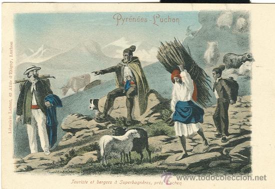 Postkarten: BENASQUE-LUCHON. PASTORES DE LOS PIRINEOS Y TURISTAS. HACIA 1900.