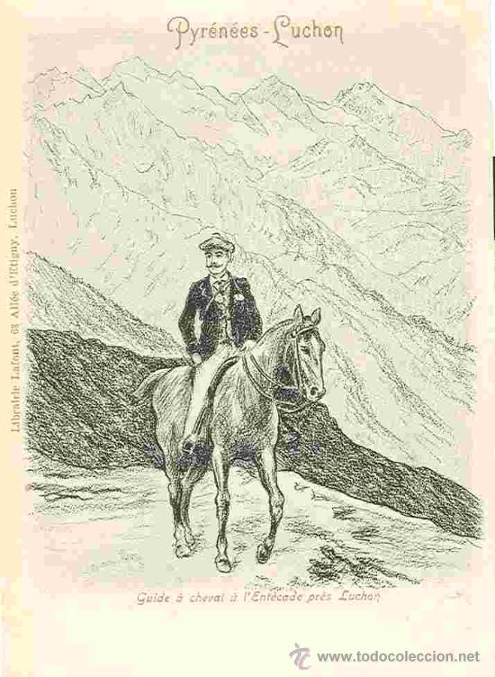 Postales: BENASQUE-LUCHON. GUIA DE MONTA&Ntilde;A A CABALLO. PUERTO DE LA ENTECADA. HACIA 1900.