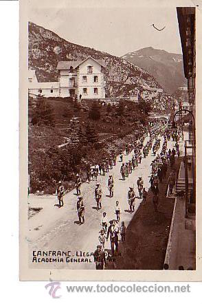 Postales: CANFRANC (HUESCA).- LLEGADA DE LA ACADEMIA GENERAL MILITAR