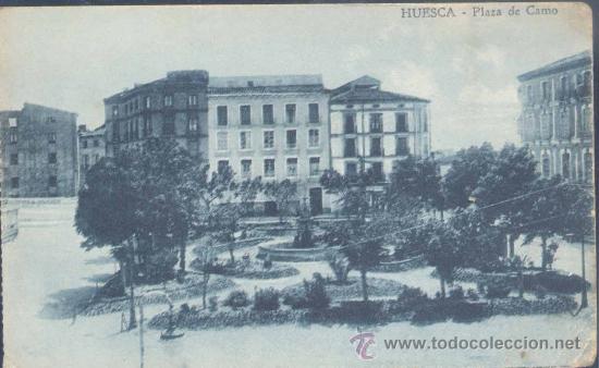 Postcards: HUESCA.-PLAZA DE CAMO