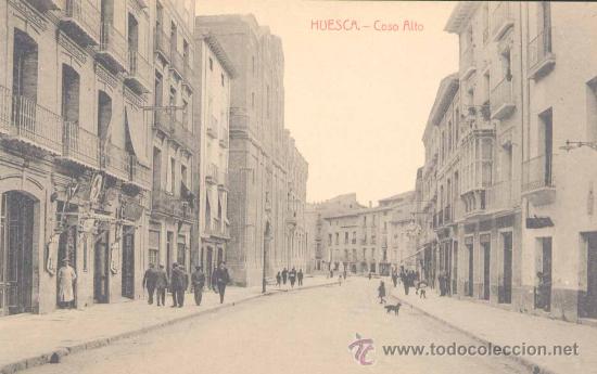 Postales: HUESCA.-COSO ALTO - Foto 1