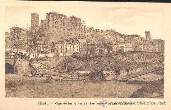 Postales: TERUEL.-VISTA DE LAS RUINAS DEL SEMINARIO Y PUENTE DE HIERRO