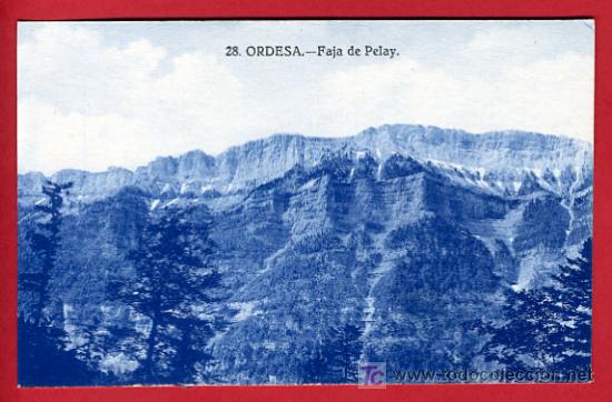 Postales: ORDESA, HUESCA, FAJA DE PELAY,   P35381 - Foto 1