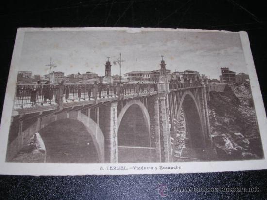 Postales: 8 TERUEL - VIADUCTO Y ENSANCHE - Foto 1