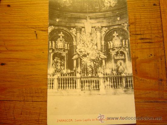 Postcards: Interesante postal de Zaragoza.-Santa Capilla de nuestra se&ntilde;ora del Pilar
