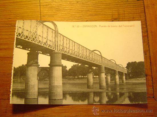 Postkarten: Interesante postal de Zaragoza.- Puente de Hierro del Ferrocarril