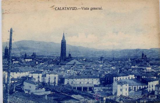 Postales: CALATAYUD(ZARAGOZA).- VISTA GENERAL