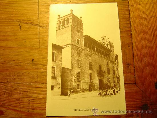 Postales: Postal de Huesca.- Ayuntamiento
