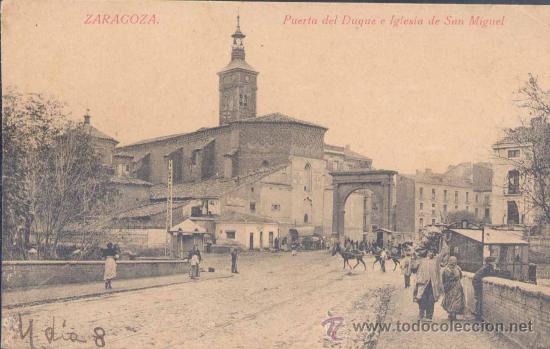 Postales: ZARAGOZA.- PUERTA DEL DUQUE E IGLESIA DE SAN MIGUEL - Foto 1
