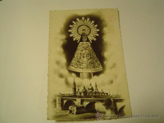 Postales: Postal de Zaragoza.- Nuestra Se&ntilde;ora del Pilar