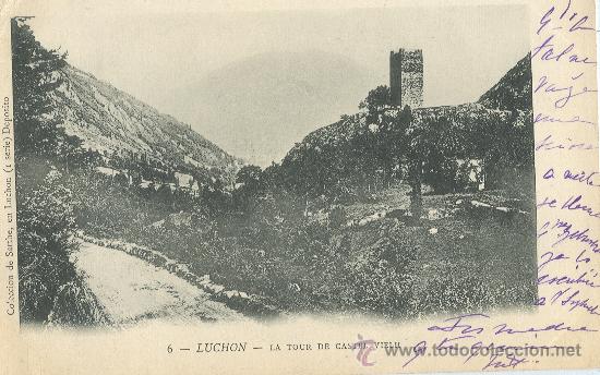 Postales: BENASQUE-LUCHON. TORRE DE CASTEL VIELH. ED. SARTHE. CIRCULADA EN 1902.