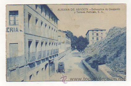 Cartoline: ALHAMA DE ARAG&Oacute;N. BALNEARIOS GUAJARDO Y TERMAS PALLARES.