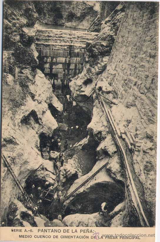 Postcards: PANTANO DE LA PE&Ntilde;A (HUESCA)- MEDIO CUENCO DE CIMENTACI&Oacute;N DE LA PRESA PRINCIPAL