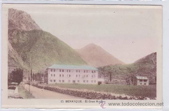 Postales: POSTAL BENASQUE EL GRAN HOTEL - Foto 1