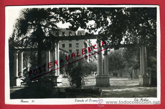 Postales: HUESCA, ENTRADA AL PARQUE,   P62558 - Foto 1